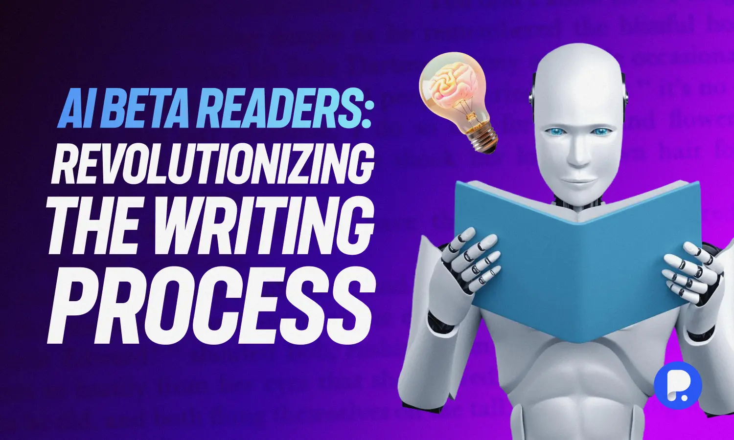 AI Beta Readers: Revolutionizing the Writing Process
